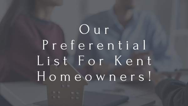 Our Preferential List For Kent Homeowners!