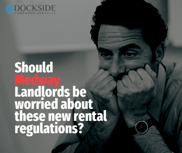 Should Medway Landlords Be Worried About These New Rental Regulations?