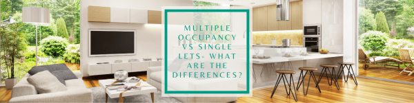 Multiple occupancy vs single lets – what’s the difference?