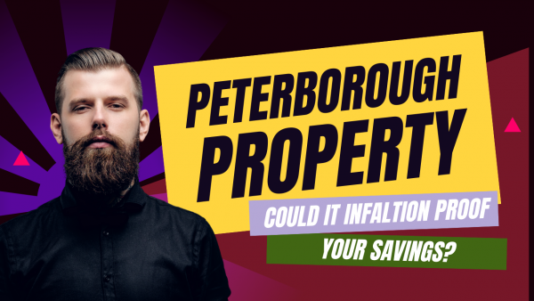 The 6 Reasons Peterborough Rental Properties Could Inflation Proof Your Savings?