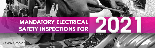 Mandatory Electrical Safety Inspections For 2021 - What You Must Know