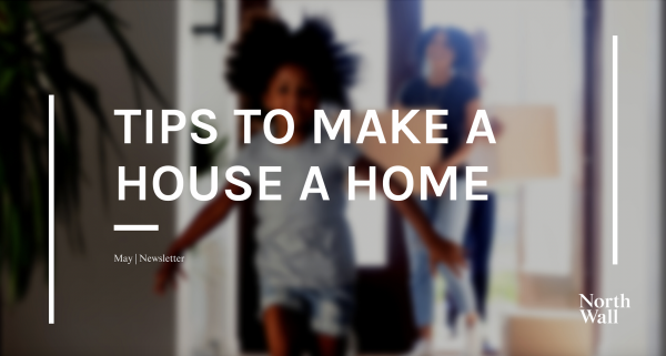 Tips to make a house a home