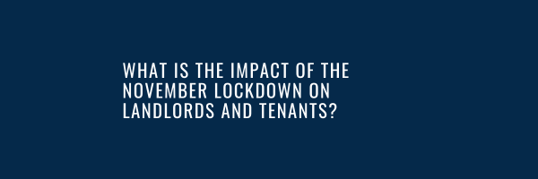 What is the impact of the November Lockdown on landlords and tenants?