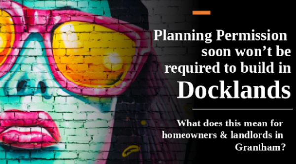 Nimbyism in Docklands is Dead – Long Live the Planning Permission Rule Changes: