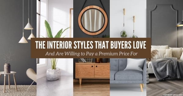 The Interior Styles That Buyers Love