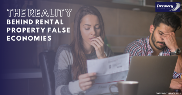 The Reality Behind Rental Property False Economies