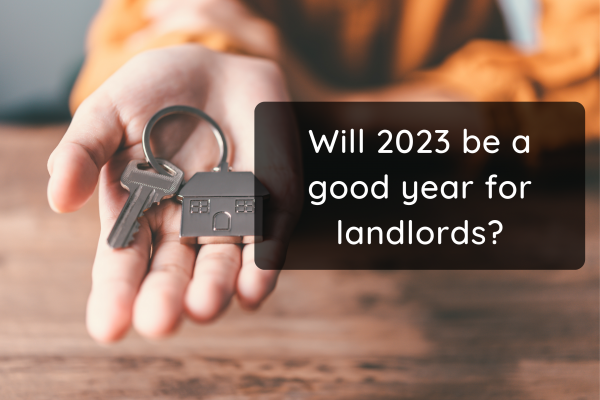 Will 2023 be a good year for landlords?