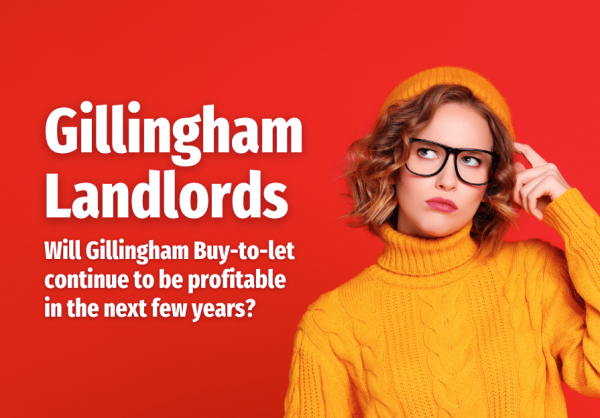 Gillingham Landlords: Will Gillingham buy-to-let continue to be profitable in th