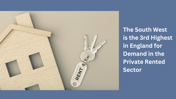 The South West is the 3rd Highest in England for Demand in the Rented Sector