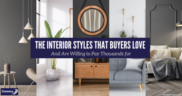 The Interior Styles That Buyers Love – And Are Willing to Pay Thousands for