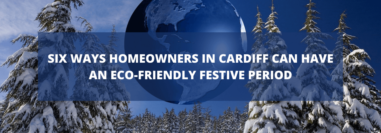 >Six Ways Homeowners in Cardiff Can Have an Eco-Fri