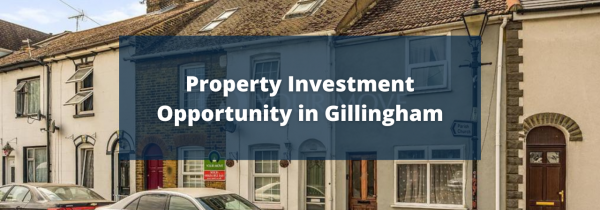Our August Property Investment Opportunity in Gillingham