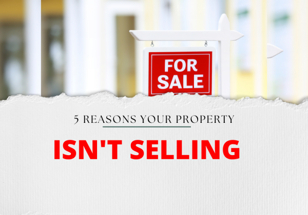 5 reasons your property isn't selling