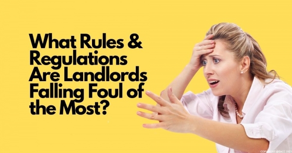 What Rules and Regulations Are Landlords Falling Foul of the Most?