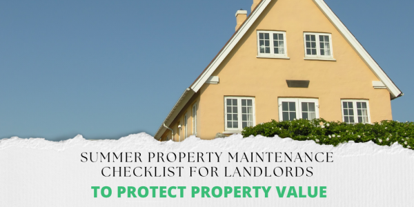 Summer property maintenance checklist for landlords in North Oxfordshire and Sou