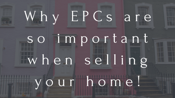 Why EPCs are so important when selling your home!