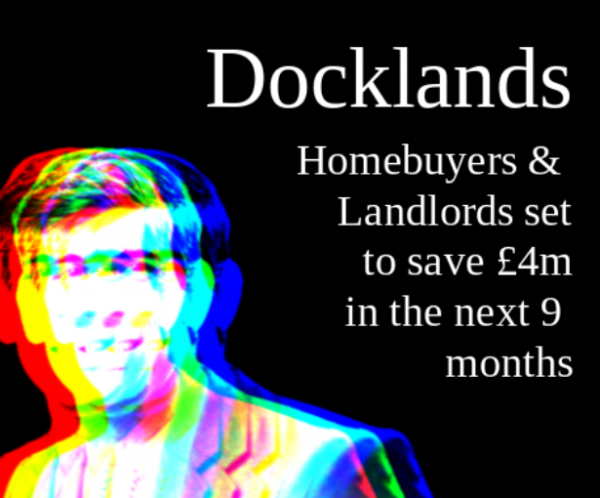 Docklands Home Buyers & Landlords Set to Save £4,007,740 in Stamp Duty Over Next