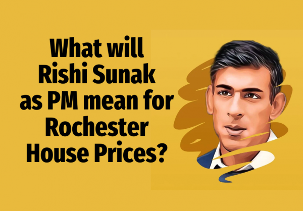 What Will Rishi Sunak as PM Mean for Rochester House Prices?