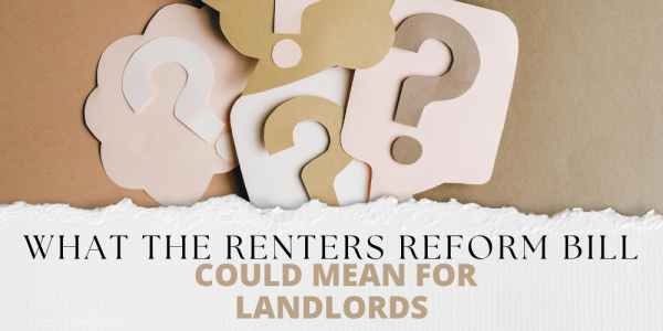 What the Renters Reform Bill Could Mean for Landlords in North Oxfordshire and S