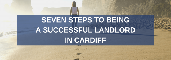 Seven steps to being a successful landlord in Cardiff
