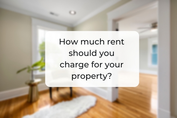 How much rent should you charge for your property?