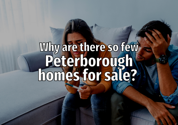 Why Are There So Few Peterborough Homes For Sale?