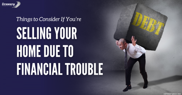 Things to Consider If You’re Selling Your Home Due to Financial Reasons