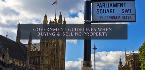 Government Guidelines When Buying & Selling Property