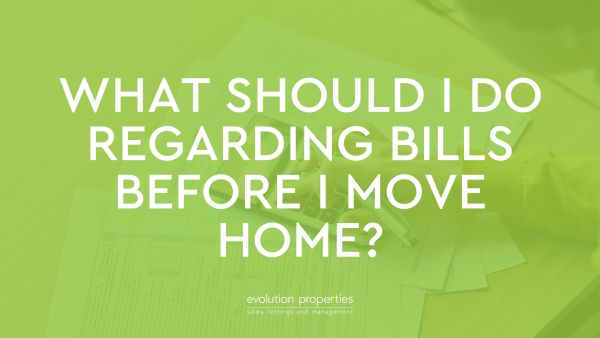 What should I do regarding bills before I move home?
