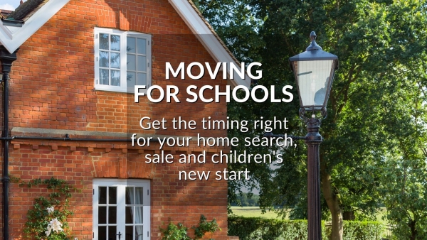 MOVING FOR SCHOOLS: GET THE TIMING RIGHT FOR YOUR HOME SEARCH, SALE AND CHILDREN