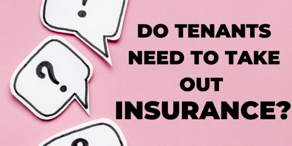 Do tenants need to take out insurance?
