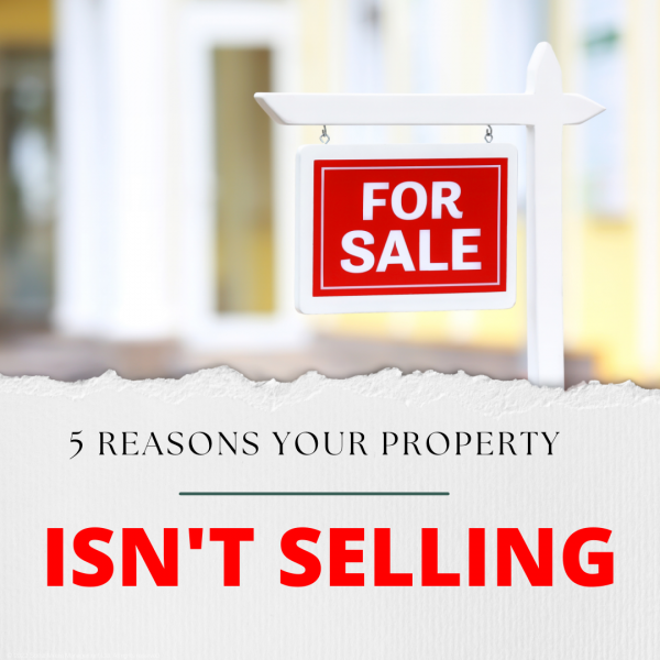 5 reasons your property isn't selling