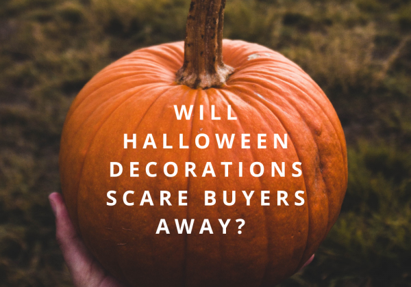 Will Halloween Decorations Scare Buyers Away?