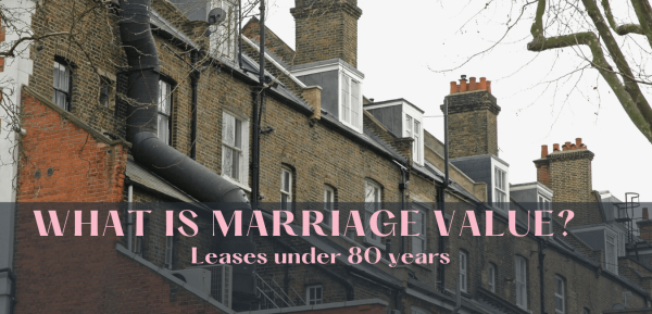 What is Marriage Value?  Leases under 80 years