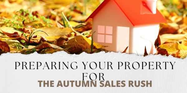 Preparing Your Property for the Autumn Sales Rush