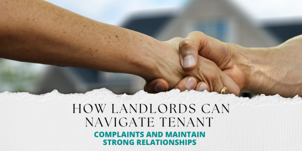 How landlords in North Oxfordshire and South Northants can navigate tenant compl