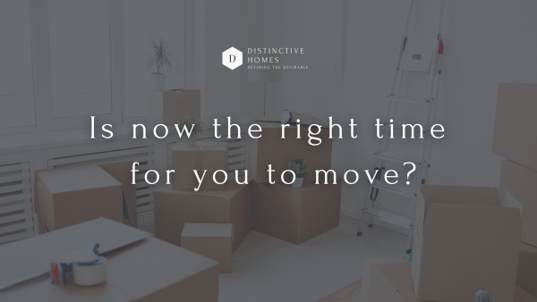 Is now the right time for you to move?