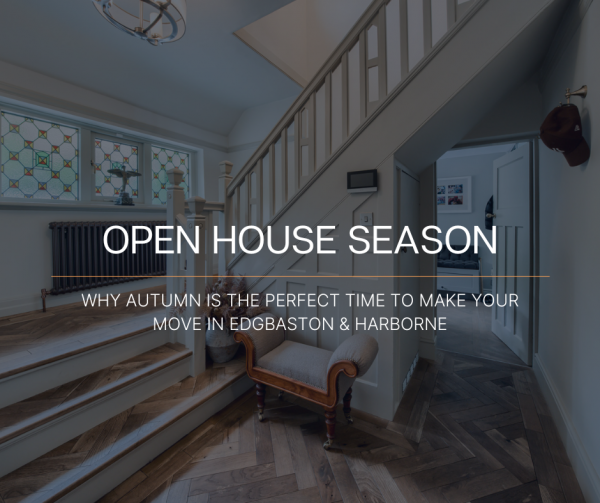 Open House Season: Why Autumn is the Perfect Time to Make Your Move in Edgbaston