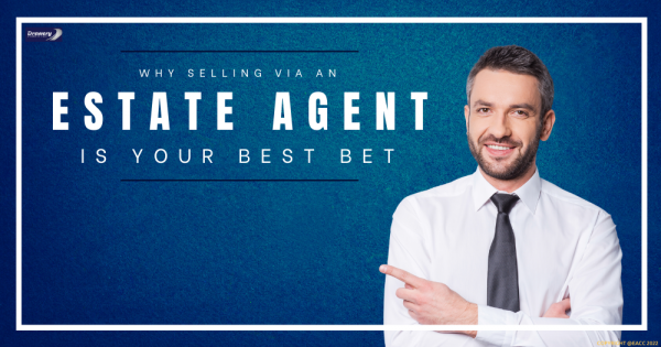 Why Selling Via an Estate Agent is Your Best Bet