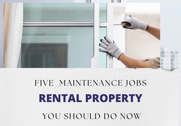 Five rental property maintenance jobs you should do now