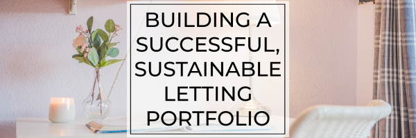 Building a successful, sustainable letting portfolio