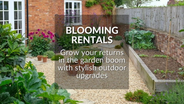 BLOOMING RENTALS : GROW YOUR RETURNS IN THE GARDEN BOOM WITH STYLISH OUTDOOR UPG