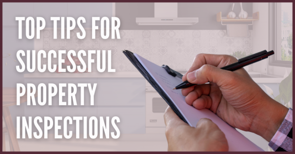Top Tips for Successful Property Inspections