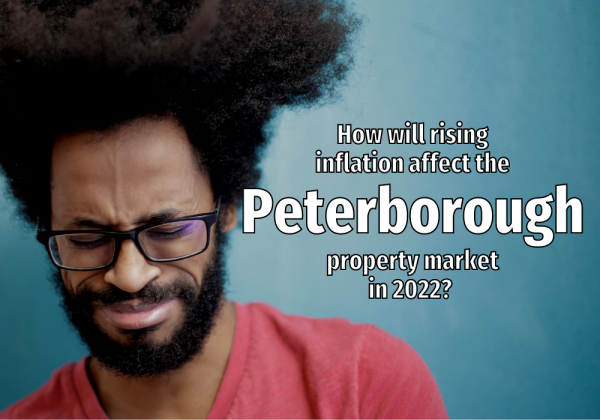 How Will Rising Inflation Affect the Peterborough Property Market in 2022?