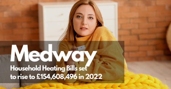 Medway Household Heating Bills Set to Rise to £154,608,496 in 2022