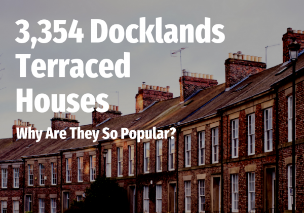 3,354 Docklands Terraced Houses Why are they so popular?