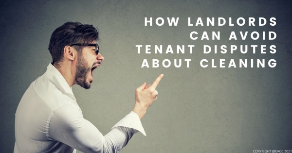 Cleaning Checklist to Avoid End-of-Tenancy Disputes