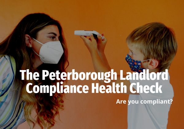 The Peterborough Landlord Compliance Health Check - Are you compliant?