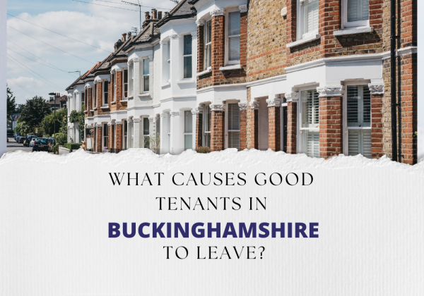 What Causes Good Tenants in Buckinghamshire to leave?