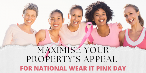 Maximise Your Property’s Appeal for National Wear It Pink Day